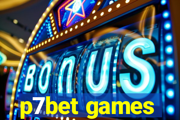 p7bet games